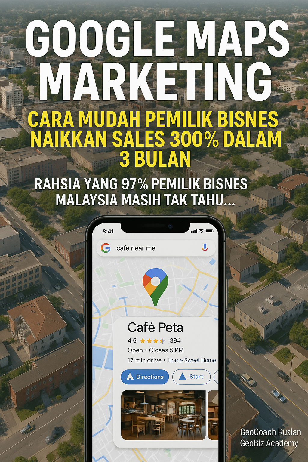 Google Maps Marketing: Cara Mudah Pemilik Bisnes Naikkan Sales 300% Dalam 3 Bulan!